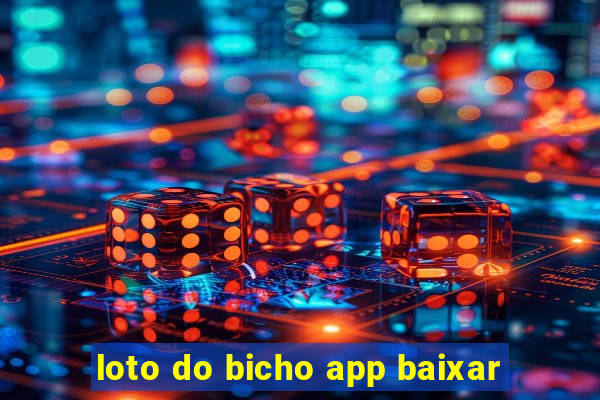 loto do bicho app baixar